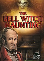 The Bell Witch haunting cover image
