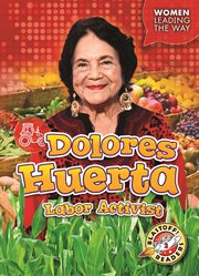 Dolores Huerta : labor activist cover image