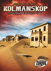 Kolmanskop : the diamond mine ghost town cover image
