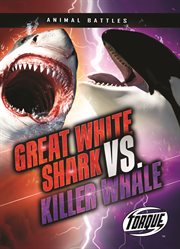 Great white shark vs. killer whale cover image