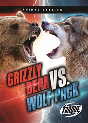 Grizzly bear vs. wolf pack cover image