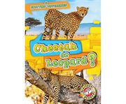 Cheetah or leopard? cover image