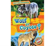 Wolf or coyote? cover image