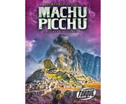 Machu Picchu : the lost civilization cover image