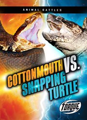 Cottonmouth Vs. Snapping Turtle cover image