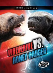 Wolverine vs. honey badger cover image