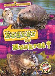 Beaver or muskrat? cover image