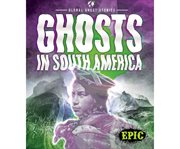 Ghosts in south america cover image