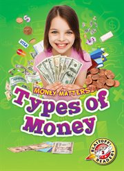 Money matters. Types of money cover image