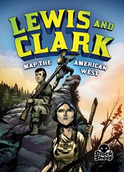 Lewis and Clark map the American West cover image