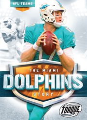 The Miami Dolphins story cover image