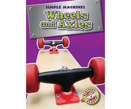 Cover image for Wheels and Axles