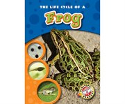 The life cycle of a frog cover image
