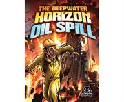 The Deepwater Horizon oil spill cover image