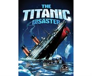 The Titanic disaster cover image