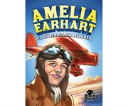 Amelia Earhart flies across the Atlantic cover image
