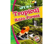 Life in a tropical rain forest cover image