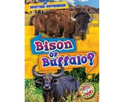 Bison or buffalo? cover image