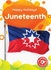 Juneteenth : Happy Holidays! cover image