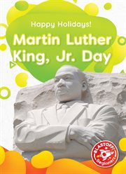 Martin Luther King, Jr. Day : Happy Holidays! cover image