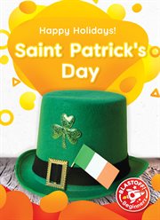 Saint Patrick's Day : Happy Holidays! cover image