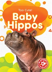 Baby Hippos : Too Cute! cover image