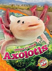 Axolotls : Animals at Risk cover image