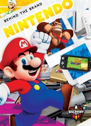 Nintendo : Behind the Brand cover image