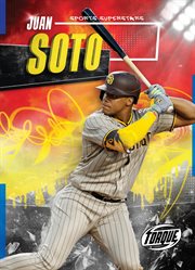 Juan Soto : Sports Superstars cover image