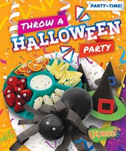 Throw a Halloween Party : Party Time! cover image