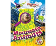 Mountain animals : What Animal Am I? cover image