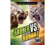 Badger vs. bobcat cover image