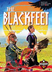 The Blackfeet : Native American Nations cover image