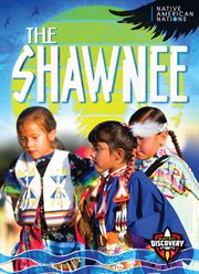 The Shawnee : Native American Nations cover image