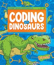 Coding With Dinosaurs : Adventures in Unplugged Coding cover image