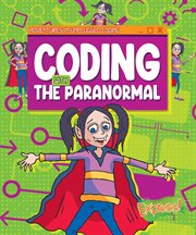 Coding With the Paranormal : Adventures in Unplugged Coding cover image