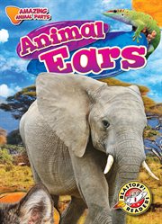 Animal Ears : Amazing Animal Parts cover image
