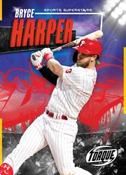 Bryce Harper : Sports Superstars cover image
