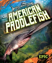 American Paddlefish : River Monsters cover image