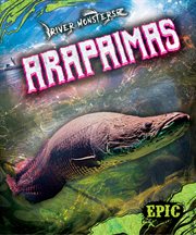 Arapaimas : River Monsters cover image