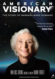 American visionary : the story of Barbara Marx Hubbard cover image