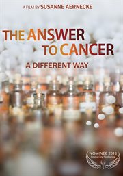 The Answer to Cancer : der andere Weg cover image