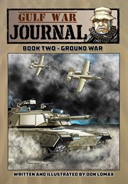 Gulf War Journal - Book Two: Ground War. Issue 5-9 cover image