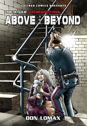 Above and beyond : from the files of police and security news cover image