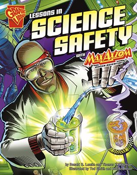 Cover image for Lessons in Science Safety with Max Axiom, Super Scientist