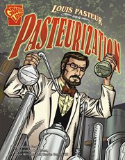 Louis Pasteur and pasteurization cover image