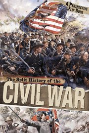 The split history of the Civil War : Union perspective cover image