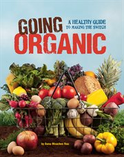 Going organic : a healthy guide to making the switch cover image