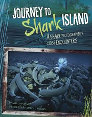 Journey to shark island : a shark photographer's close encounters cover image