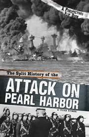 The split history of the attack on Pearl Harbor : a perspectives flip book cover image